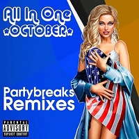 Partybreaks and Remixes - All In One October 004 2019 торрентом