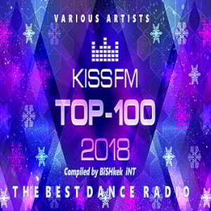 Kiss FM: Top 100 итоговый 2018 2019 торрентом