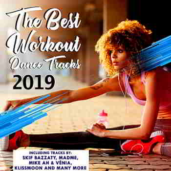 The Best Workout Dance Tracks - 2019 2019 торрентом