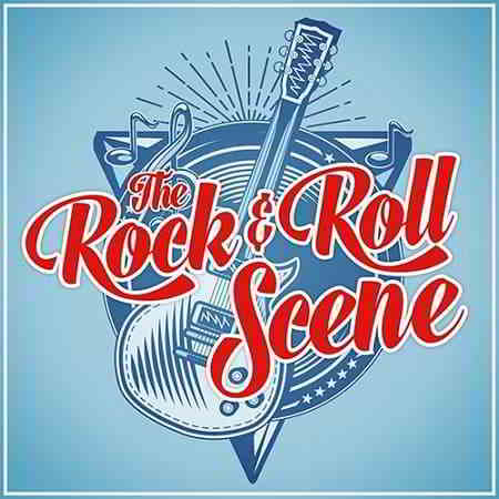 The Rock And Roll Scene 2019 торрентом