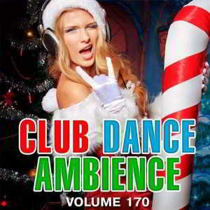 Club Dance Ambience Vol.170 2019 торрентом