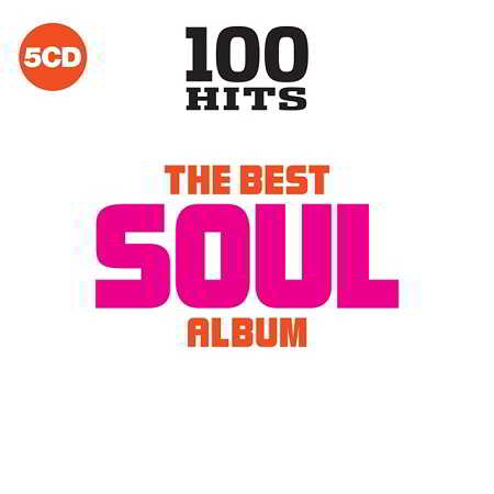 100 Hits: The Best Soul Album [5CD] 2019 торрентом