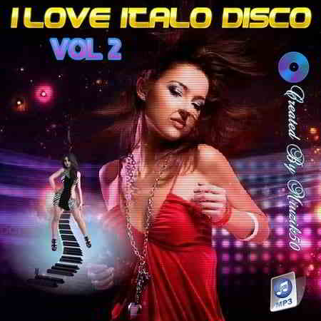 I Love Italo Disco Vol.2