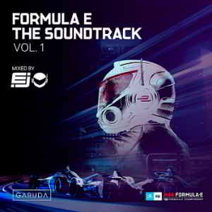 Formula E The Soundtrack Vol.1 [Mixed by DJ Mix] 2019 торрентом