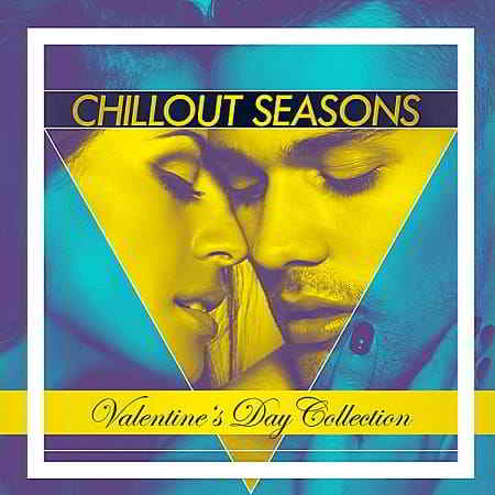 Chillout Seasons: Valentine's Day Collection