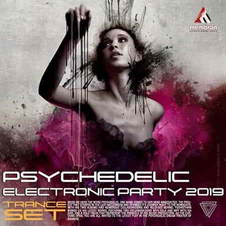 Psychedelic Electronic Party: Trance Set 2019 торрентом