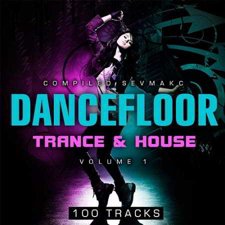 Dancefloor Trance and House Vol.1 2019 торрентом