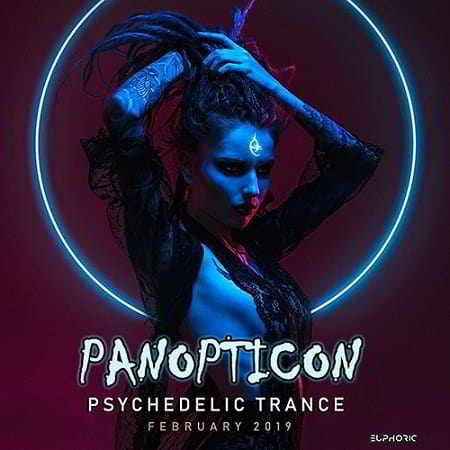 Panopticon: Psychedelic Trance 2019 торрентом