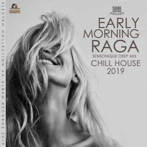 Early Morning Raga: Chill House Music 2019 торрентом