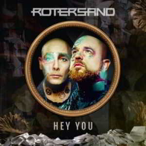 Rotersand - Hey You 2019 торрентом