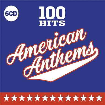 100 Hits – American Anthems [5CD] 2019 торрентом