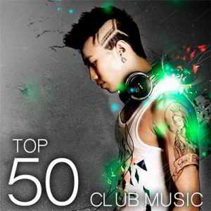 Top 50 Club Music 2019 торрентом