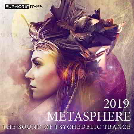 Metasphere: The Sound Of Psychedelic Trance 2019 торрентом