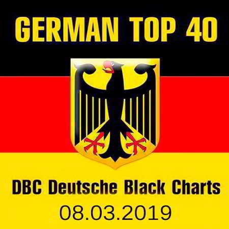 German Top 40 DBC Deutsche Black Charts 08.03.2019 2019 торрентом