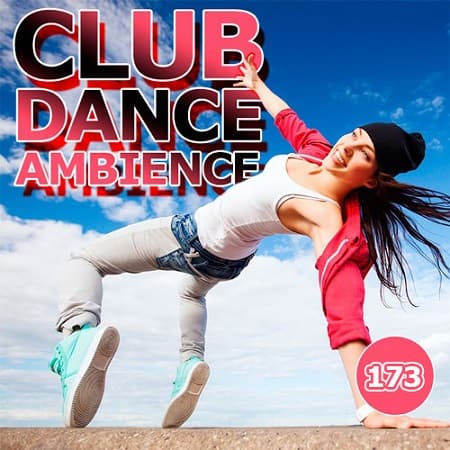 Club Dance Ambience Vol.173