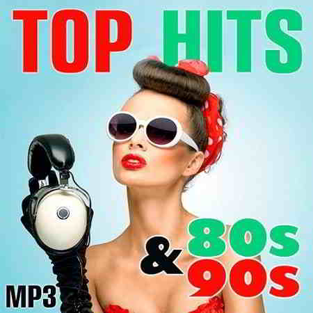 Top Hits Diskoteka 80s and 90s 2019 торрентом