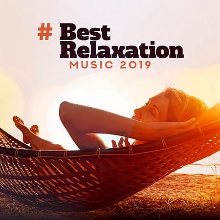 Best Relaxation Music 2019 2019 торрентом