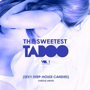 The Sweetest Taboo Vol.1 [Sexy Deep-House Candies] 2019 торрентом
