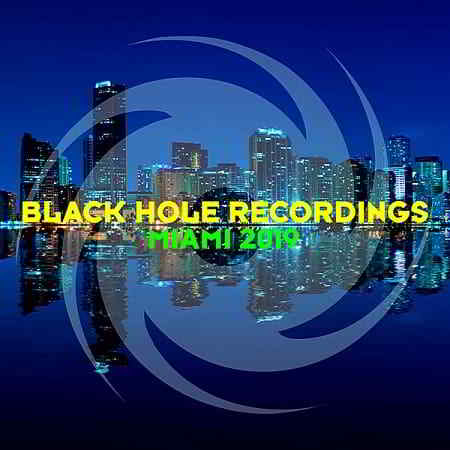Black Hole Recordings: Miami 2019 торрентом