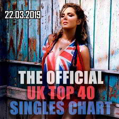 The Official UK Top 40 Singles Chart 22.03.2019 2019 торрентом