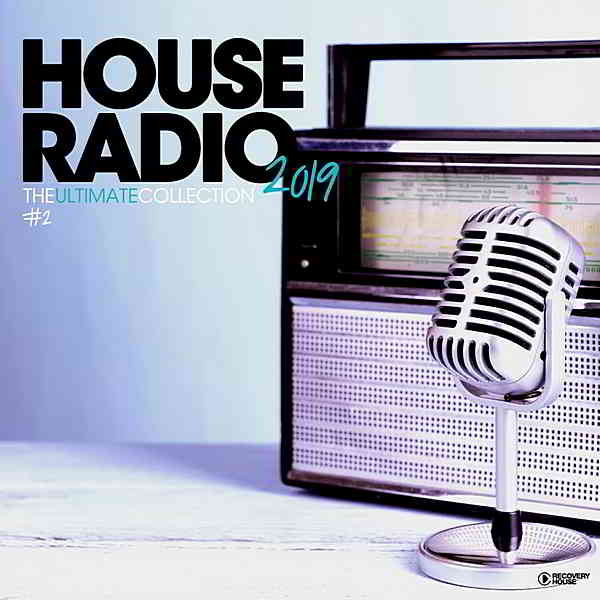 House Radio 2019: The Ultimate Collection #2 2019 торрентом