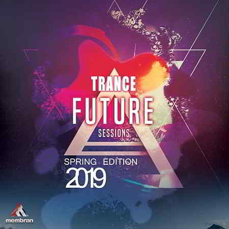 Future Trance Sessions: Spring Edition 2019 торрентом