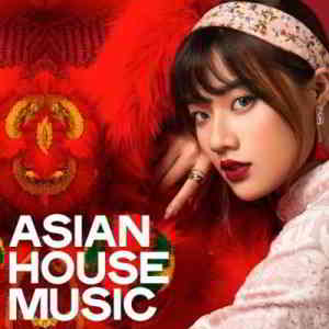 Asian House Music 2019 торрентом