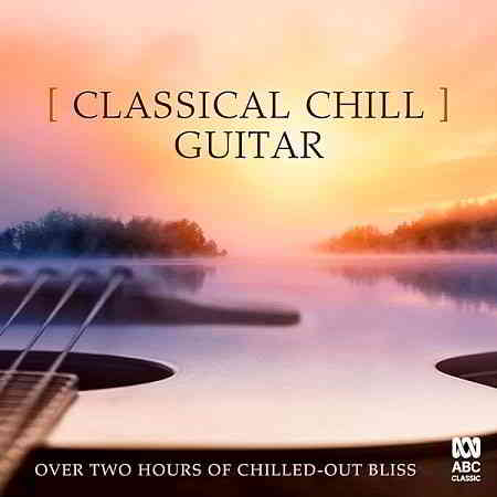 Classical Chill: Guitar 2019 торрентом