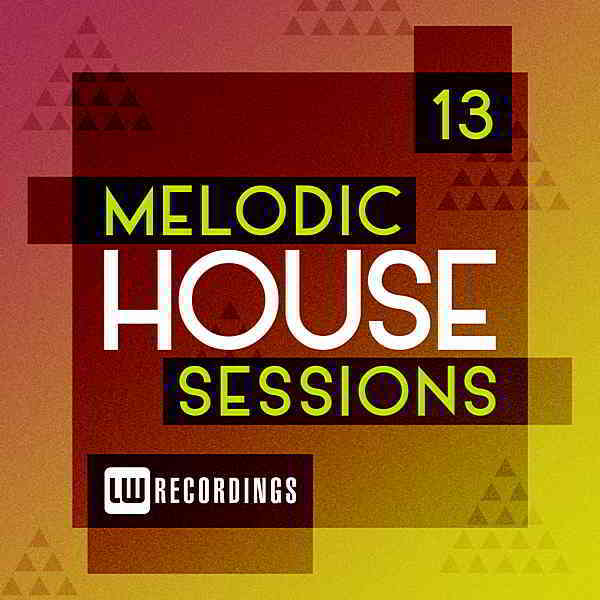 Melodic House Sessions Vol.13 2019 торрентом