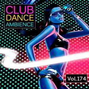 Club Dance Ambience Vol.174 2019 торрентом