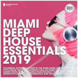 Miami Deep House Essentials 2019 (Deluxe Version) 2019 торрентом