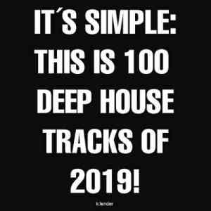 It's Simple: This Is 100 Deep House Tracks of 2019