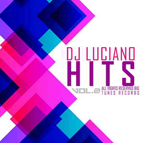 DJ Luciano - Hits Vol.2 2019 торрентом