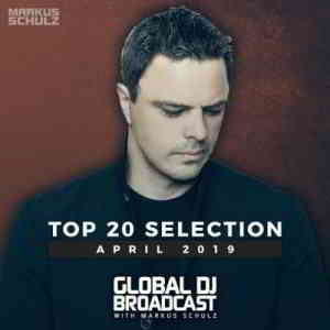 Markus Schulz - Global DJ Broadcast Top 20 April- 2 2019 торрентом
