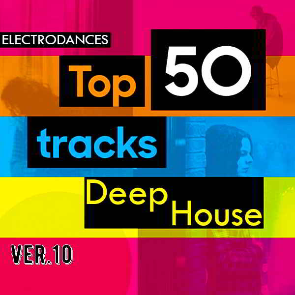 Top50: Tracks Deep House Ver.10