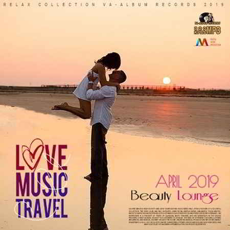 Love Music Travel: Beauty Lounge 2019 торрентом