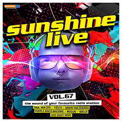 Sunshine Live Vol.67 [Mixed by Chico Chiquita] 2019 торрентом