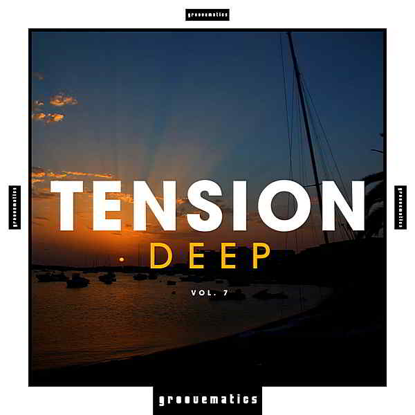 TENSION: Deep Vol. 7