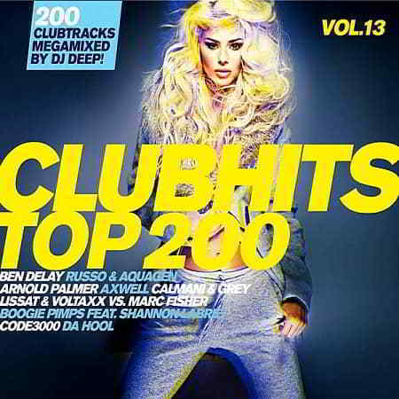 Clubhits Top 200 Vol.13: Mixed by DJ Deep [3CD] 2019 торрентом