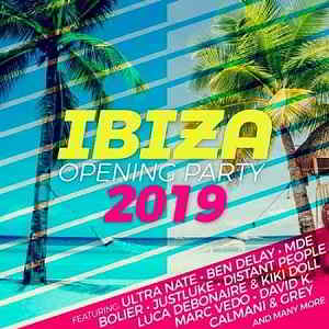 Ibiza Opening Party 2019 2019 торрентом