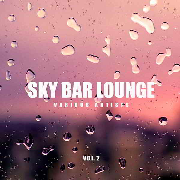 Sky Bar Lounge Vol.2 2019 торрентом