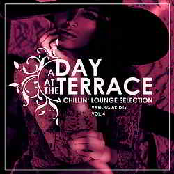 A Day At The Terrace [A Chillin Lounge Selection] Vol.4 2019 торрентом