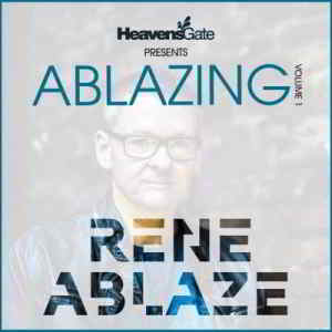 Ablazing Vol. 1 (Mixed by Rene Ablaze) 2019 торрентом