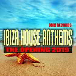 Ibiza House Anthems: The Opening
