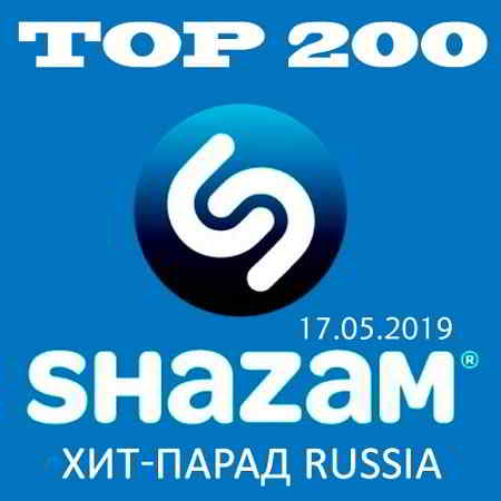 Shazam: Хит-парад Russia Top 200 [17.05] 2019 торрентом