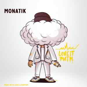 MONATIK (Монатик) - LOVE IT ритм 2019 торрентом