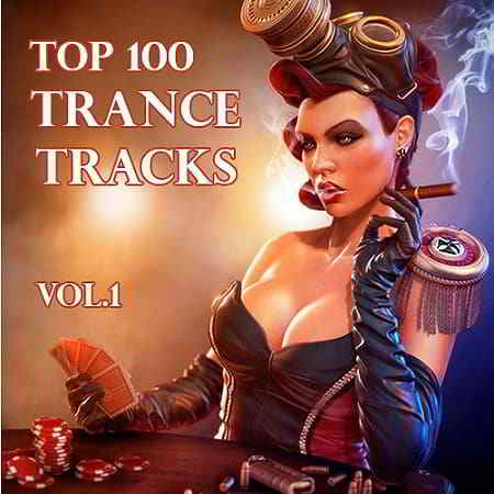 Top 100 Trance Tracks Vol.1 2019 торрентом