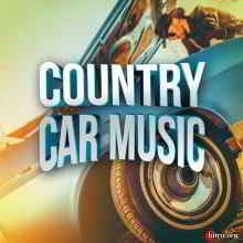 Country Car Music 2019 торрентом