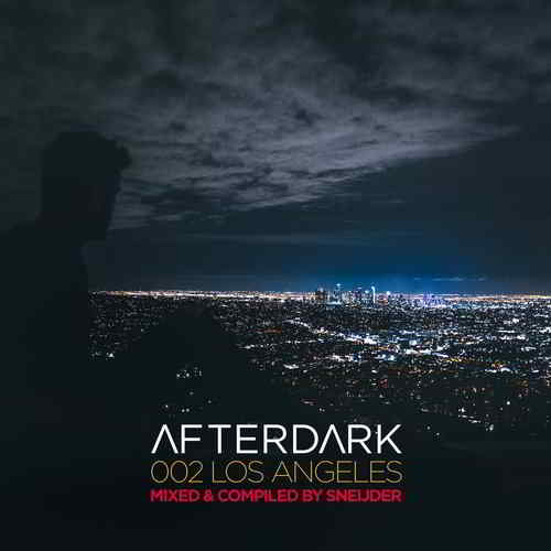 Afterdark 002: Los Angeles [Mixed by Sneijder]