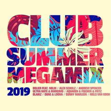 Club Summer Megamix 2019 2019 торрентом